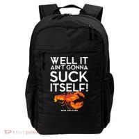 Well It Aint Gonna Suck Itself Lobster New Orleans Backpack thumb 0