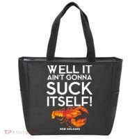 Well It Aint Gonna Suck Itself Lobster New Orleans Tote Bag thumb 0
