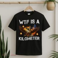 WTF Is A Kilometer Funny Patriotic American Freedom  T-Shirt thumb 2