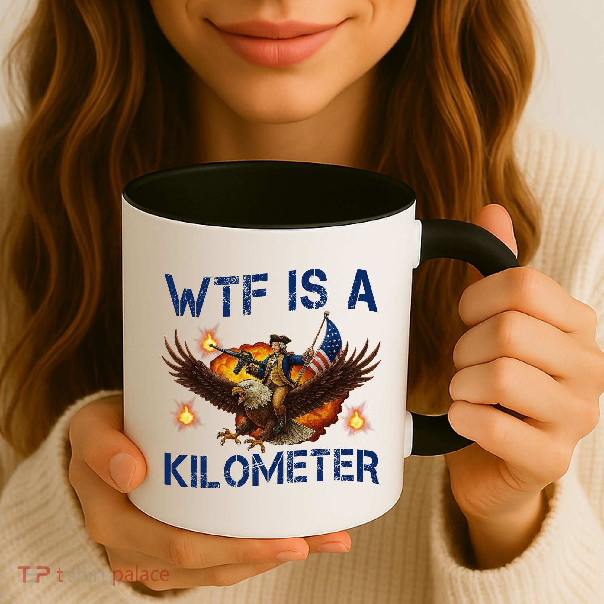 WTF Is A Kilometer Funny Patriotic American Freedom  Coffee Mug