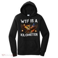 WTF Is A Kilometer Funny Patriotic American Freedom  Women's Hoodie thumb 0