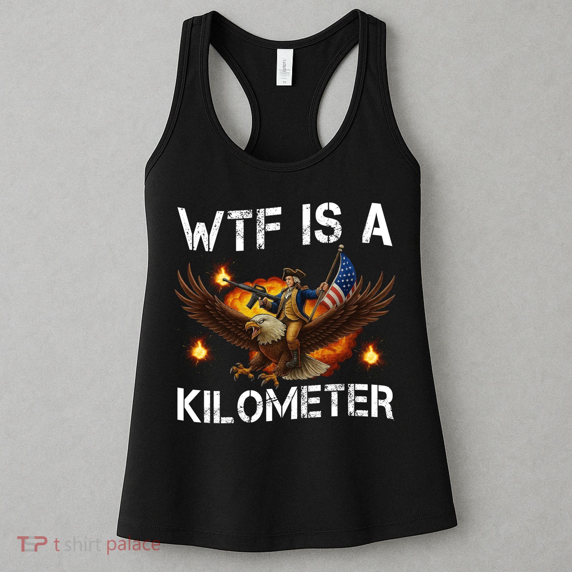 WTF Is A Kilometer Funny Patriotic American Freedom  Women's Tank Top