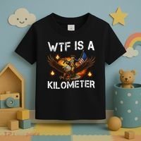 WTF Is A Kilometer Funny Patriotic American Freedom  Toddler T-Shirt thumb 3