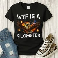 WTF Is A Kilometer Funny Patriotic American Freedom  Women's T-Shirt thumb 3