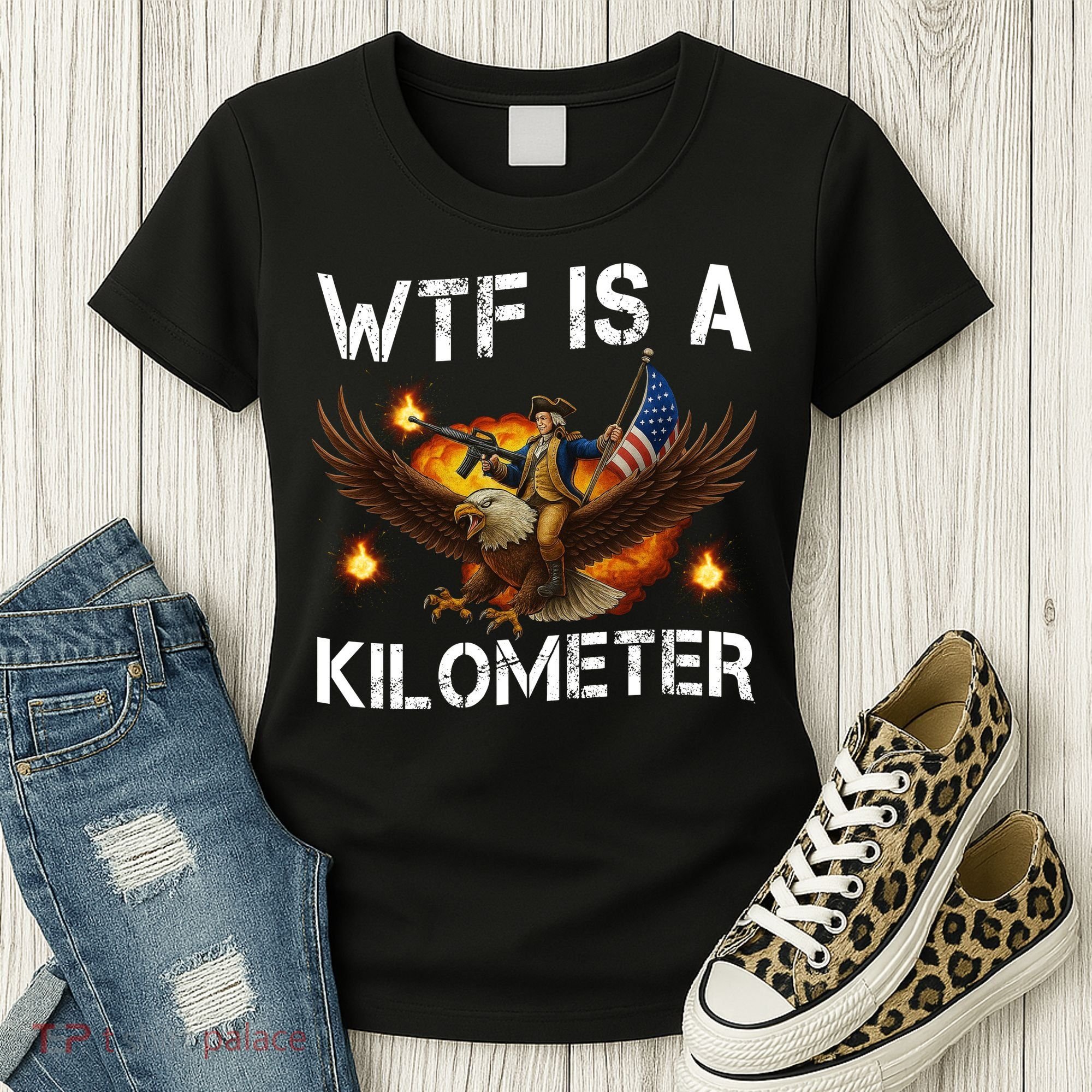 WTF Is A Kilometer Funny Patriotic American Freedom  Women's T-Shirt