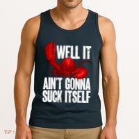 Well It Aint Gonna Suck Itself Lobster Seafood Lover Tank Top thumb 3