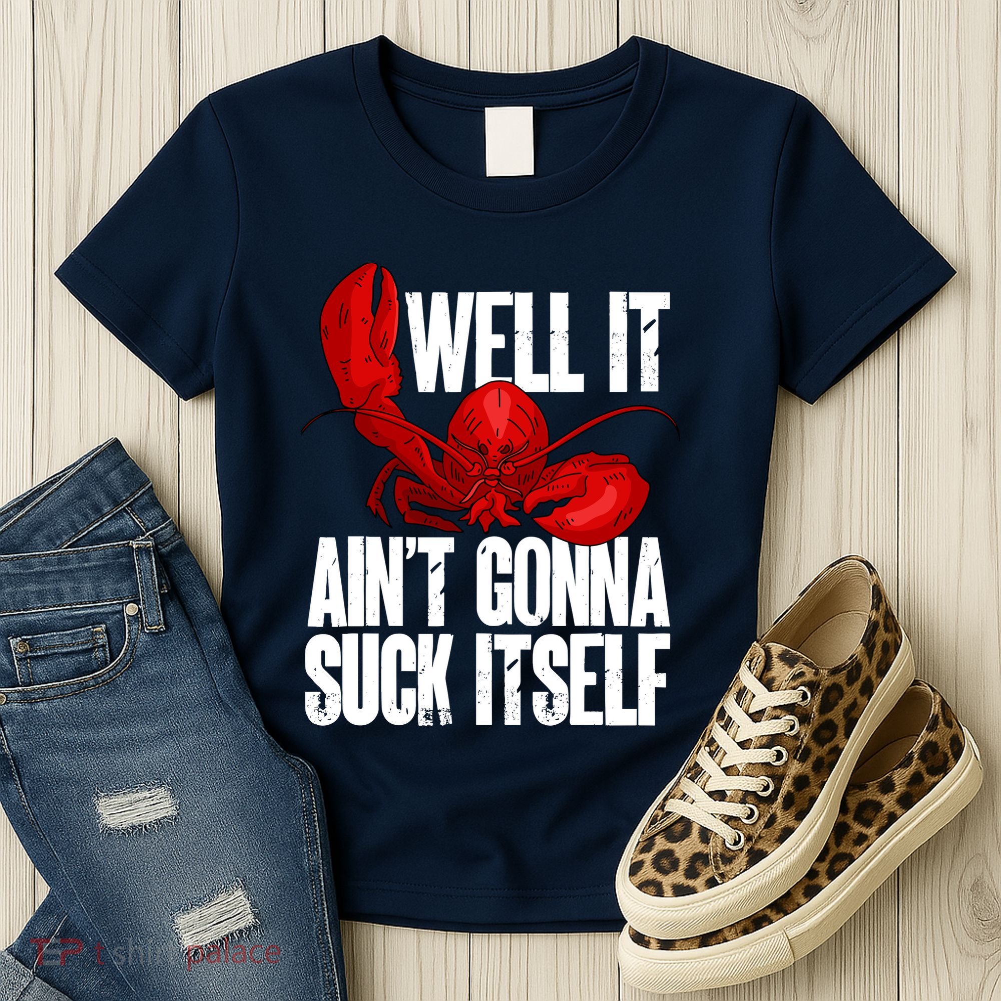 Well It Aint Gonna Suck Itself Lobster Seafood Lover Women's T-Shirt