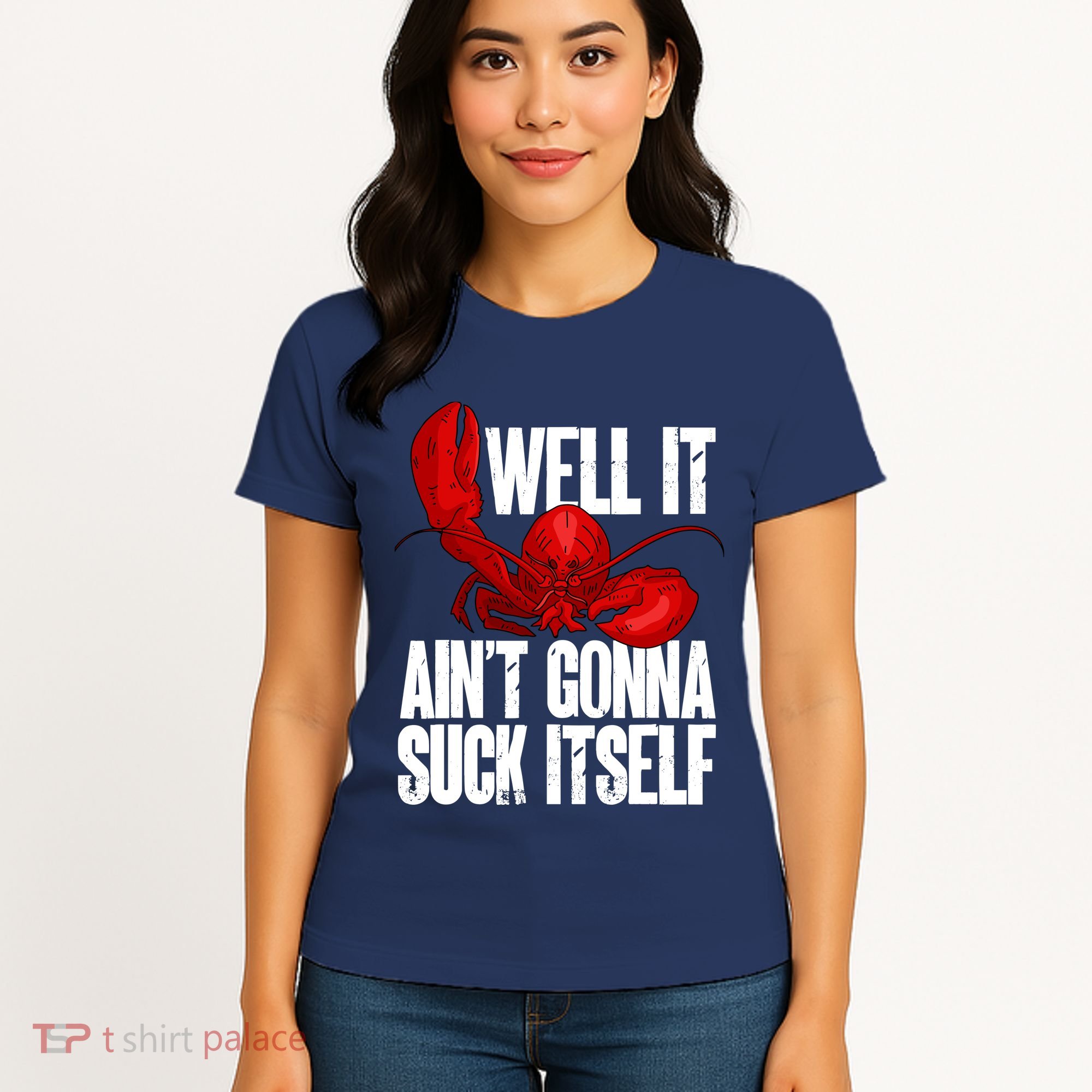 Well It Aint Gonna Suck Itself Lobster Seafood Lover Women's T-Shirt