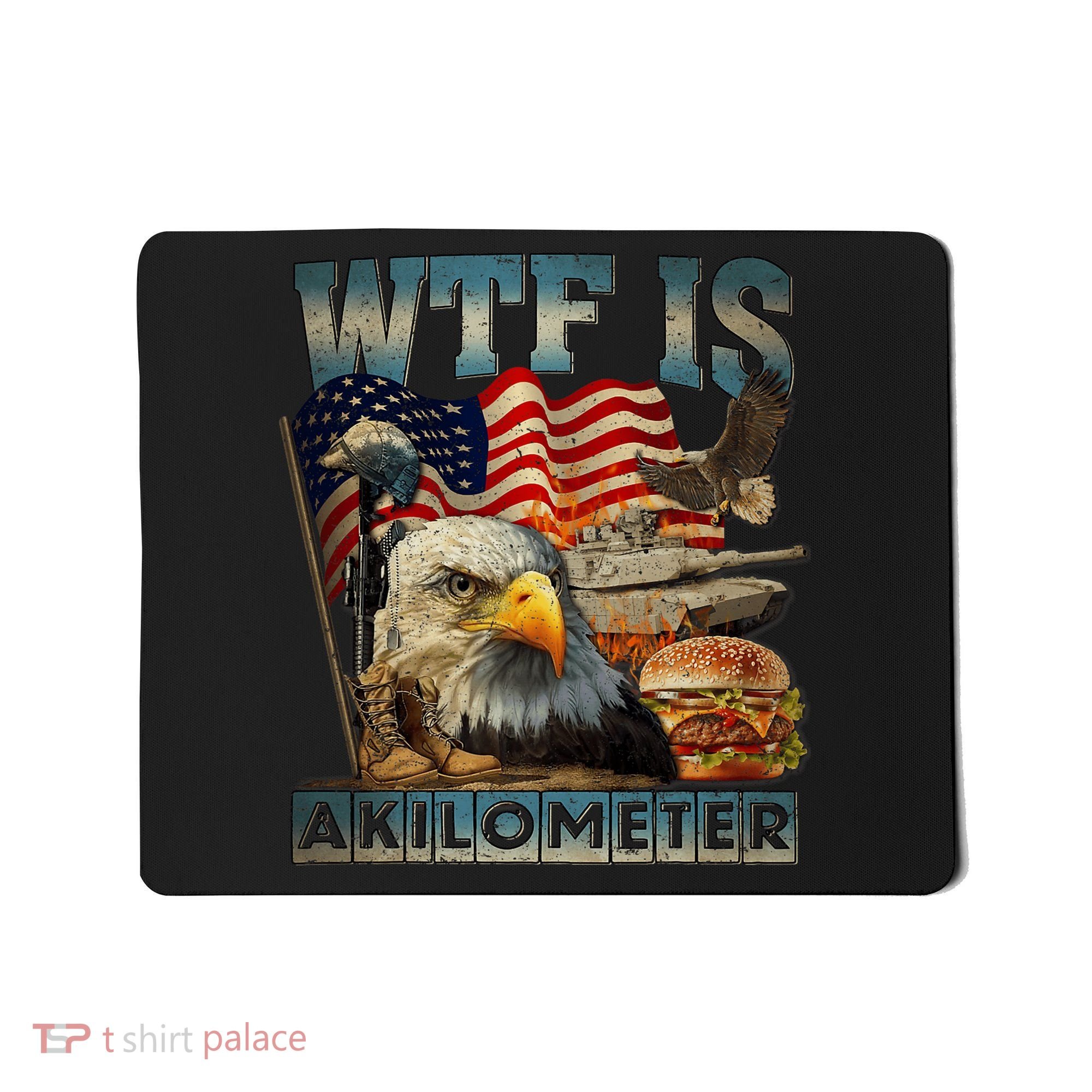 Wtf Is A Kilometer Eagle Badge American Burger 4th Of July Mousepad