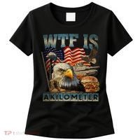 Wtf Is A Kilometer Eagle Badge American Burger 4th Of July Women's T-Shirt thumb 0