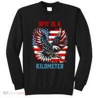 Wtf Is A Kilometer Eagle Badge American Flag Sweatshirt thumb 0