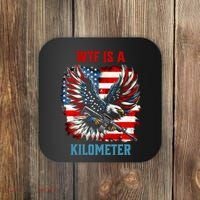 Wtf Is A Kilometer Eagle Badge American Flag Coaster thumb 0