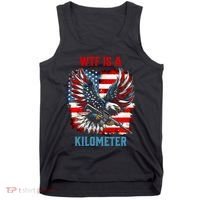 Wtf Is A Kilometer Eagle Badge American Flag Tank Top thumb 0