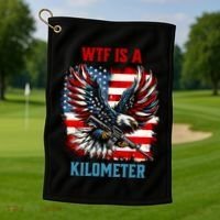 Wtf Is A Kilometer Eagle Badge American Flag Golf Towel thumb 1