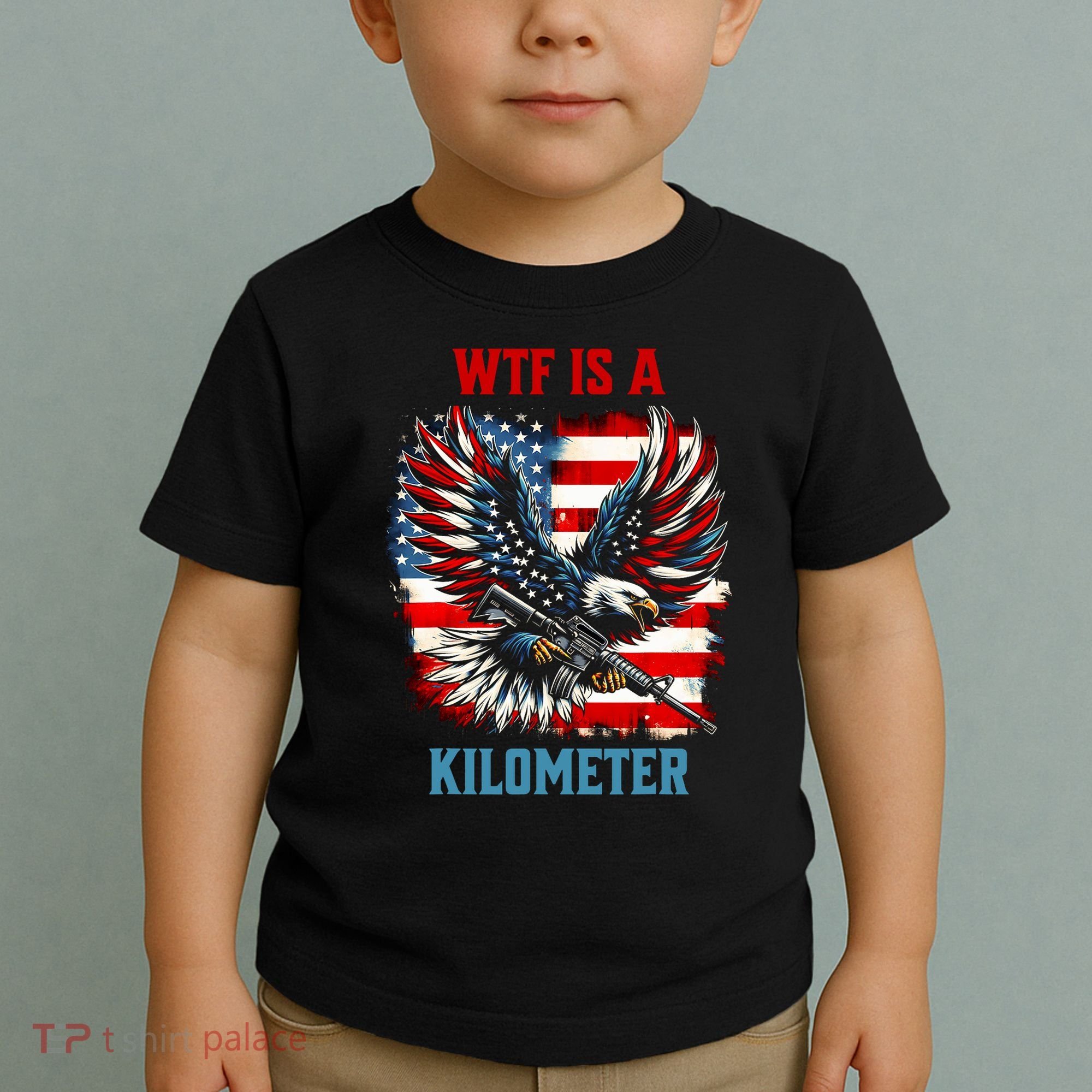 Wtf Is A Kilometer Eagle Badge American Flag Toddler T-Shirt