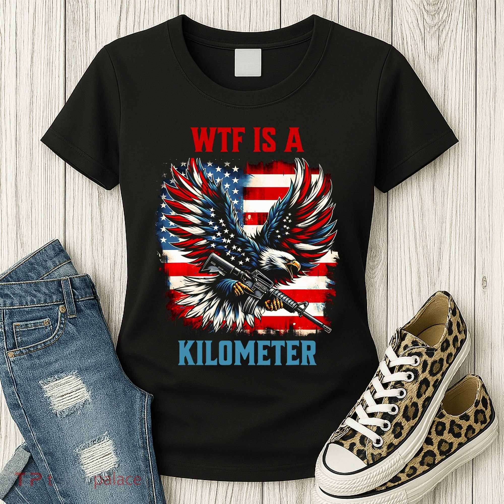 Wtf Is A Kilometer Eagle Badge American Flag Women's T-Shirt