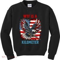 Wtf Is A Kilometer Eagle Badge American Flag Kids Sweatshirt thumb 0