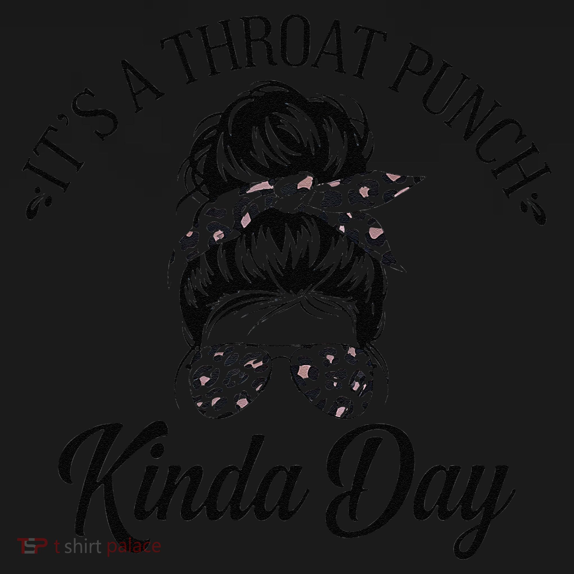 Women ItS A Throat Punch Kind Of Day Sarcastic Messy Bun W Women's Tank Top