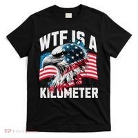 Wtf Is A Kilometer Eagle Badge American Vintage Humor T-Shirt thumb 0