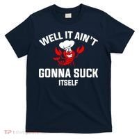 Well It Ain't Gonna Suck Itself Cajun Crawfish Boil Vintage T-Shirt thumb 0