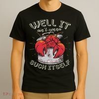 Well It Ain't Gonna Suck Itself Crawfish Lobster Crayfish T-Shirt thumb 3