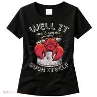 Well It Ain't Gonna Suck Itself Crawfish Lobster Crayfish Women's T-Shirt thumb 0
