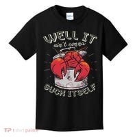Well It Ain't Gonna Suck Itself Crawfish Lobster Crayfish Kids T-Shirt thumb 0