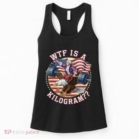 Wtf Is A Kilogram Funny 4th Of July Patriotic Eagle Usa Women's Tank Top thumb 0