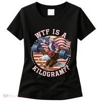 Wtf Is A Kilogram Funny 4th Of July Patriotic Eagle Usa Women's T-Shirt thumb 0