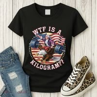 Wtf Is A Kilogram Funny 4th Of July Patriotic Eagle Usa Women's T-Shirt thumb 3