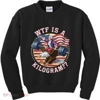 Wtf Is A Kilogram Funny 4th Of July Patriotic Eagle Usa Kids Sweatshirt thumb 0