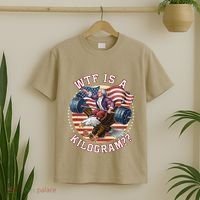 Wtf Is A Kilogram Funny 4th Of July Patriotic Eagle Usa T-Shirt thumb 2