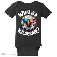 Wtf Is A Kilogram? Funny 4th Of July Patriotic Eagle Usa Baby Bodysuit thumb 0