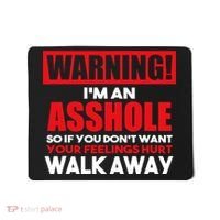 Warning Im An Asshole So Walk Away Funny AntiSocial Attire Mousepad thumb 0