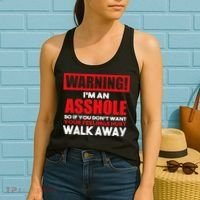 Warning Im An Asshole So Walk Away Funny AntiSocial Attire Women's Tank Top thumb 2