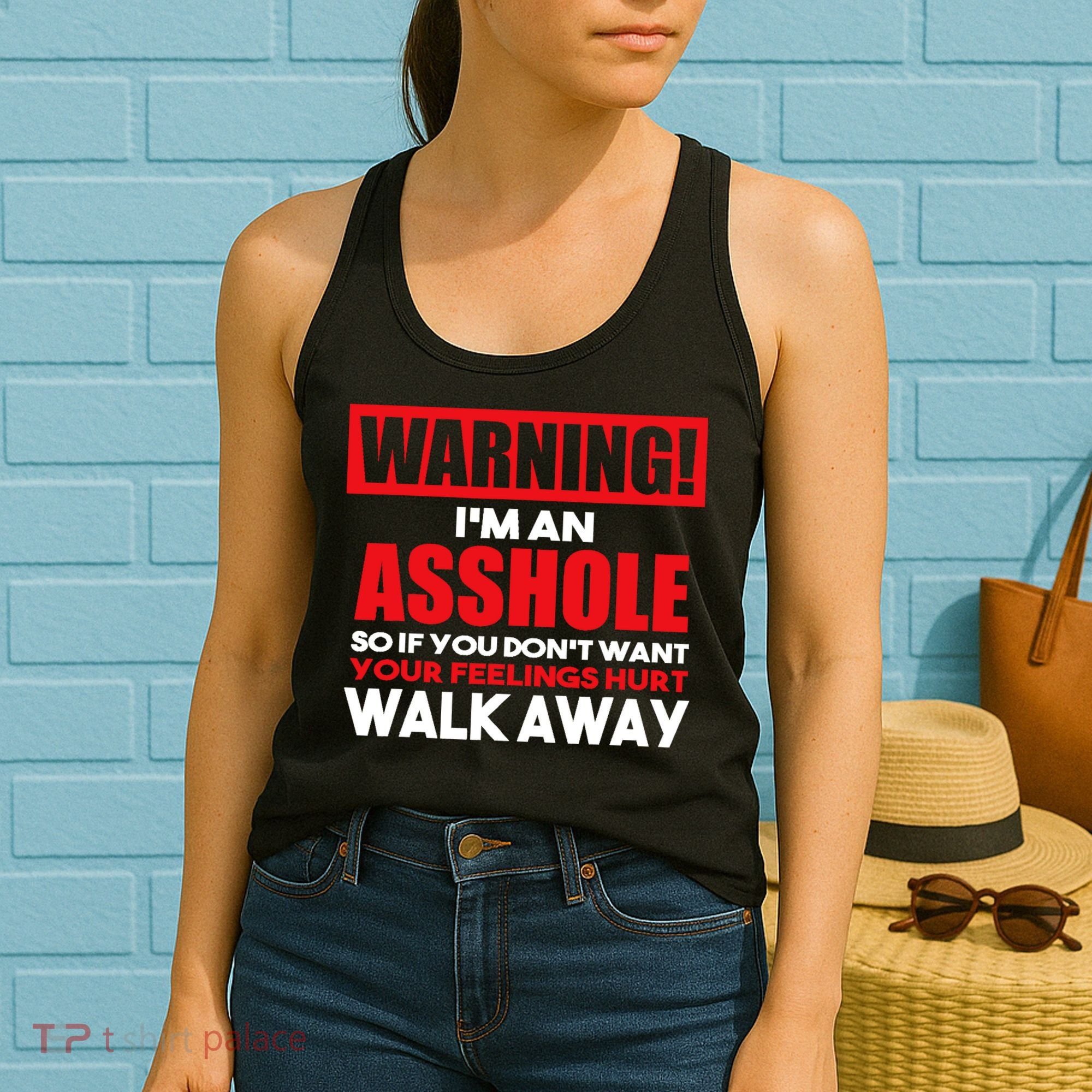 Warning Im An Asshole So Walk Away Funny AntiSocial Attire Women's Tank Top