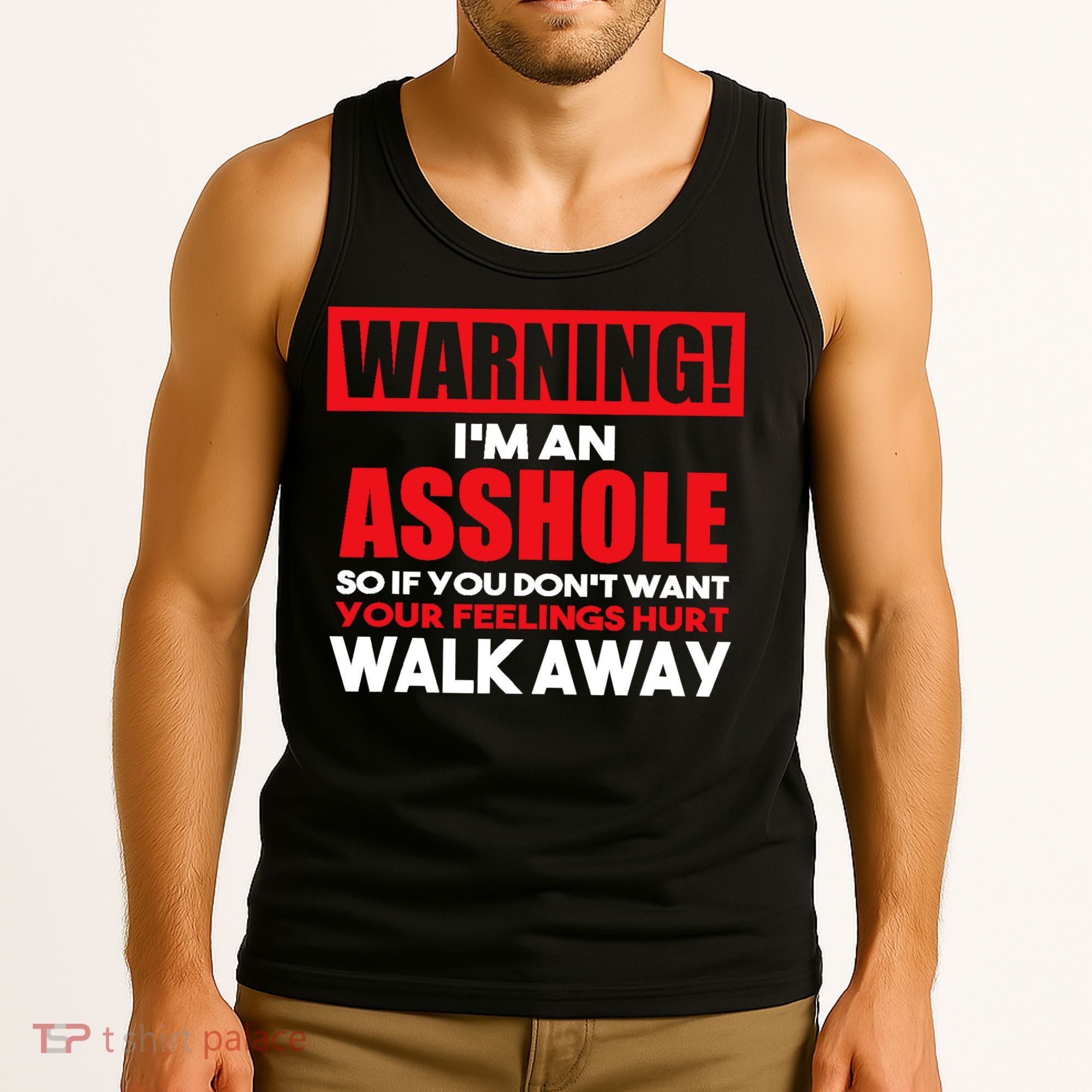 Warning Im An Asshole So Walk Away Funny AntiSocial Attire Tank Top
