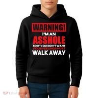 Warning Im An Asshole So Walk Away Funny AntiSocial Attire Kids Hoodie thumb 4