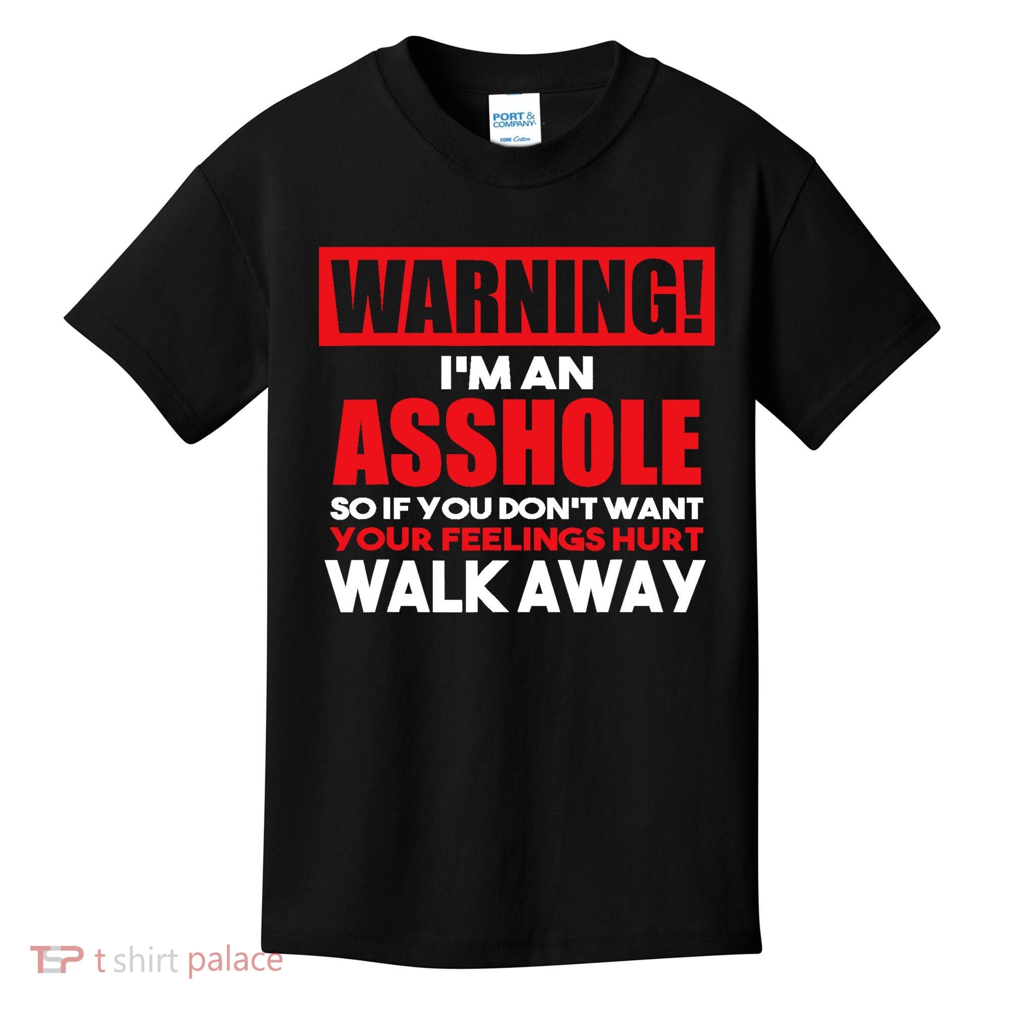 Warning Im An Asshole So Walk Away Funny AntiSocial Attire Kids T-Shirt
