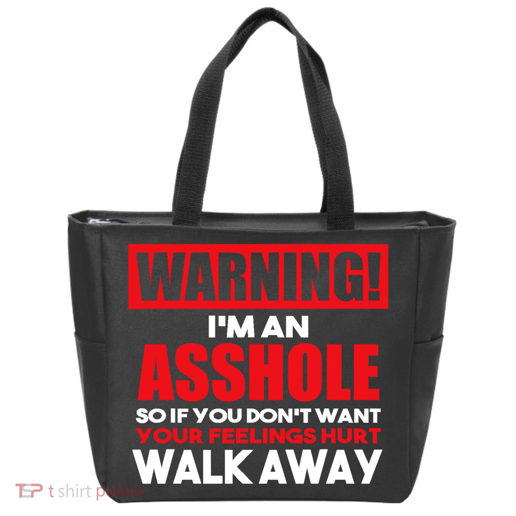 Warning Im An Asshole So Walk Away Funny AntiSocial Attire Tote Bag