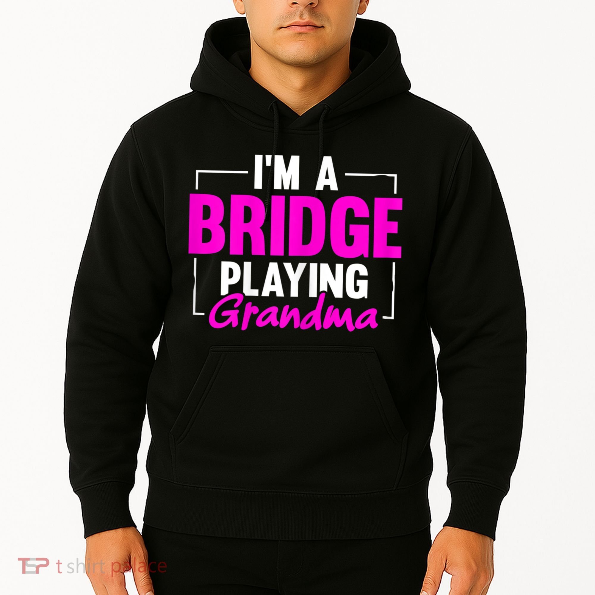Womens I'm A Bridge Playing Grandma Bridge Card Game Hoodie