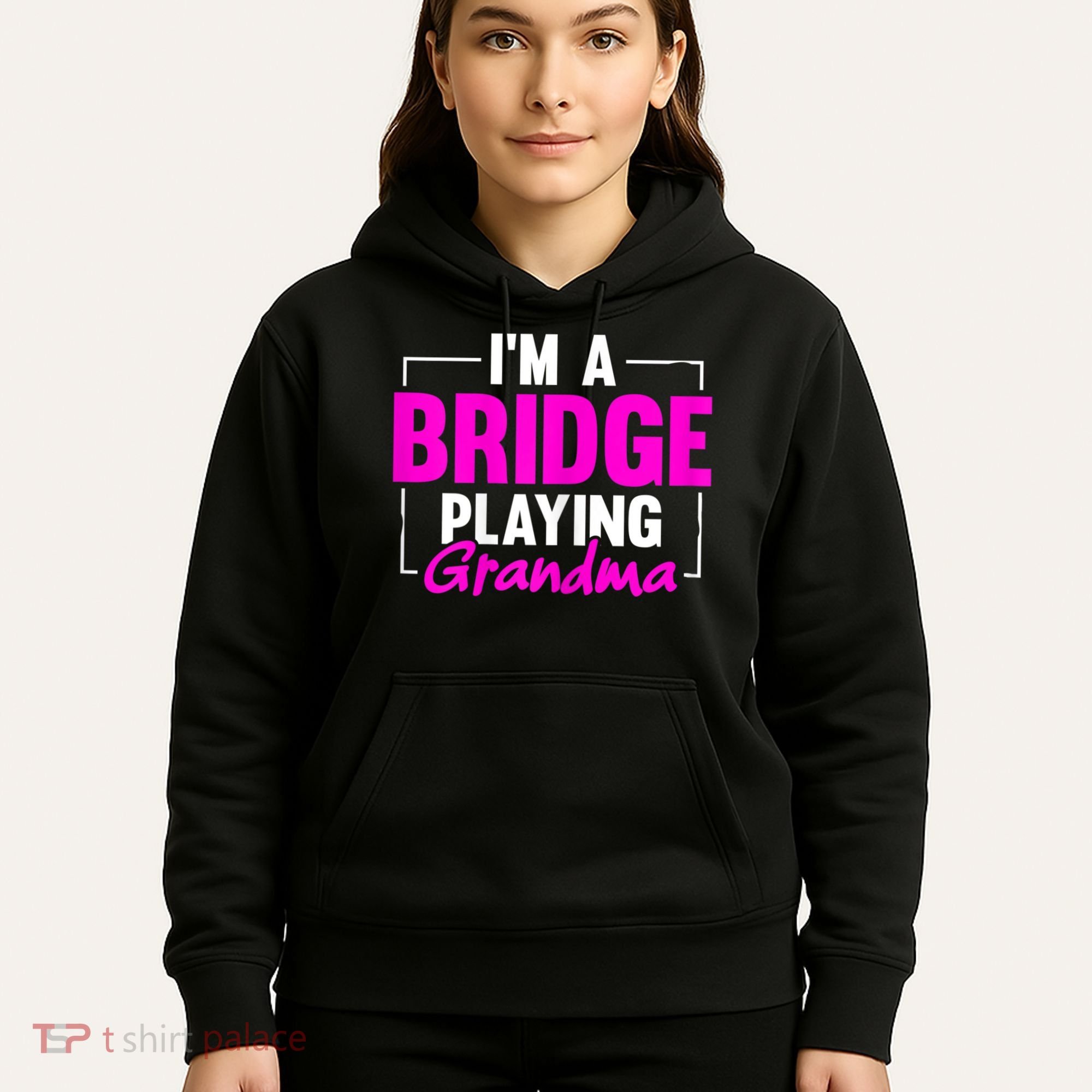 Womens I'm A Bridge Playing Grandma Bridge Card Game Hoodie
