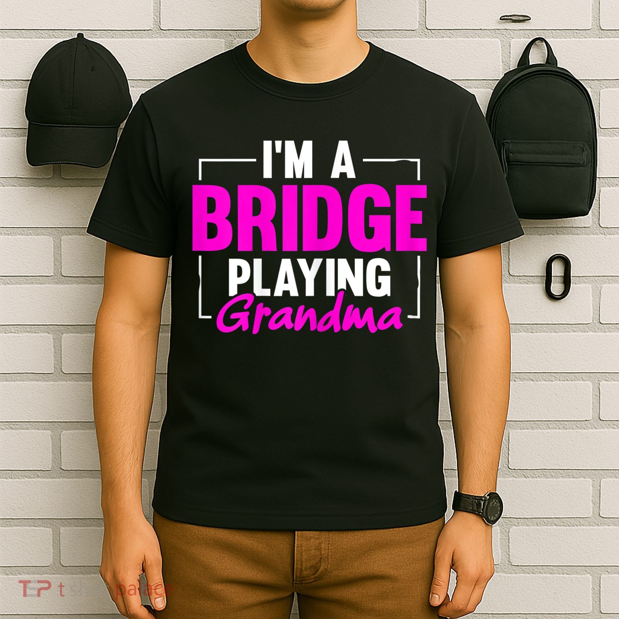 Womens I'm A Bridge Playing Grandma Bridge Card Game T-Shirt