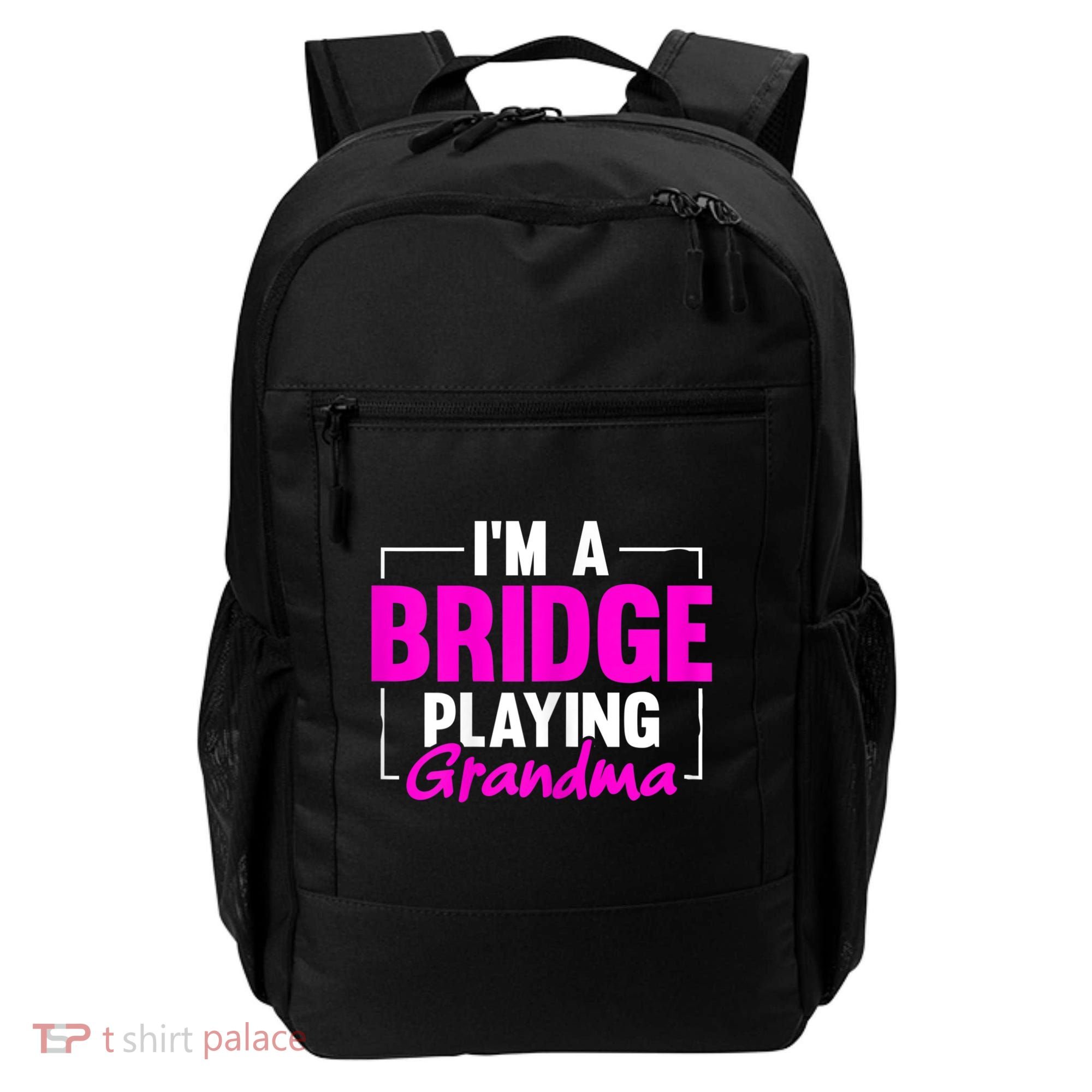 Womens I'm A Bridge Playing Grandma Bridge Card Game Backpack