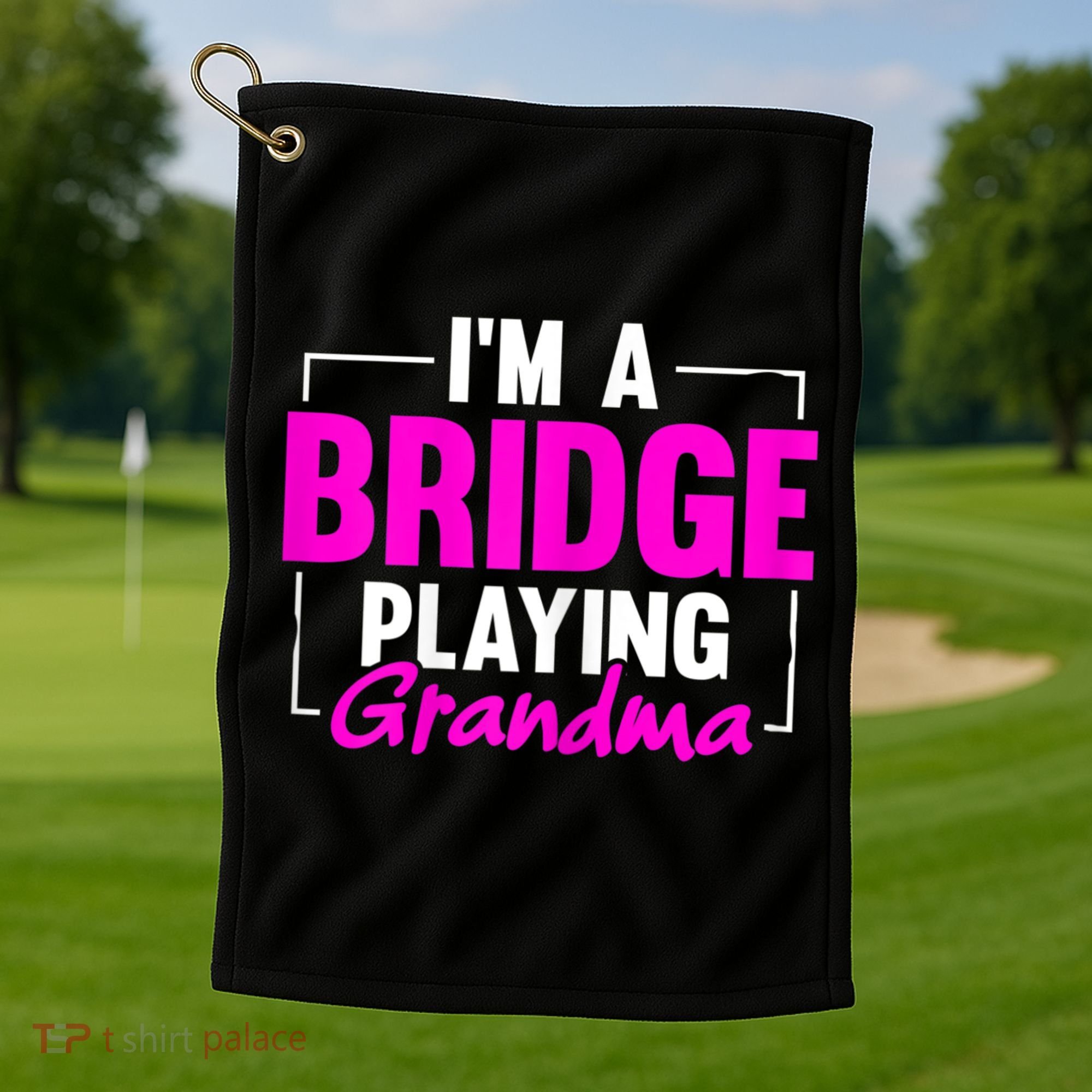 Womens I'm A Bridge Playing Grandma Bridge Card Game Golf Towel