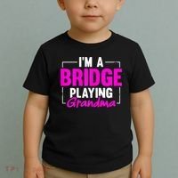 Womens I'm A Bridge Playing Grandma Bridge Card Game Toddler T-Shirt thumb 2