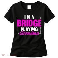 Womens I'm A Bridge Playing Grandma Bridge Card Game Women's T-Shirt thumb 0