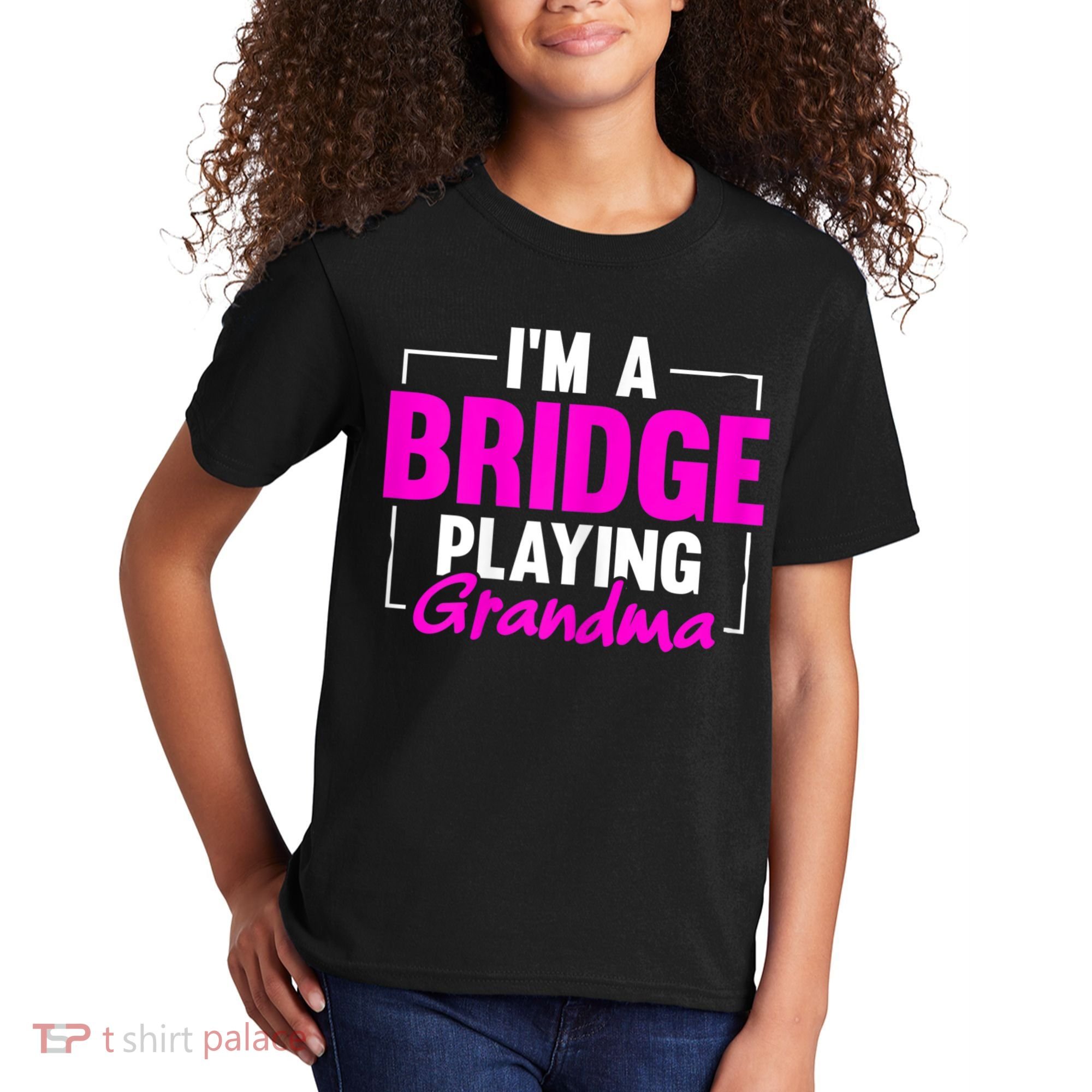 Womens I'm A Bridge Playing Grandma Bridge Card Game Kids T-Shirt