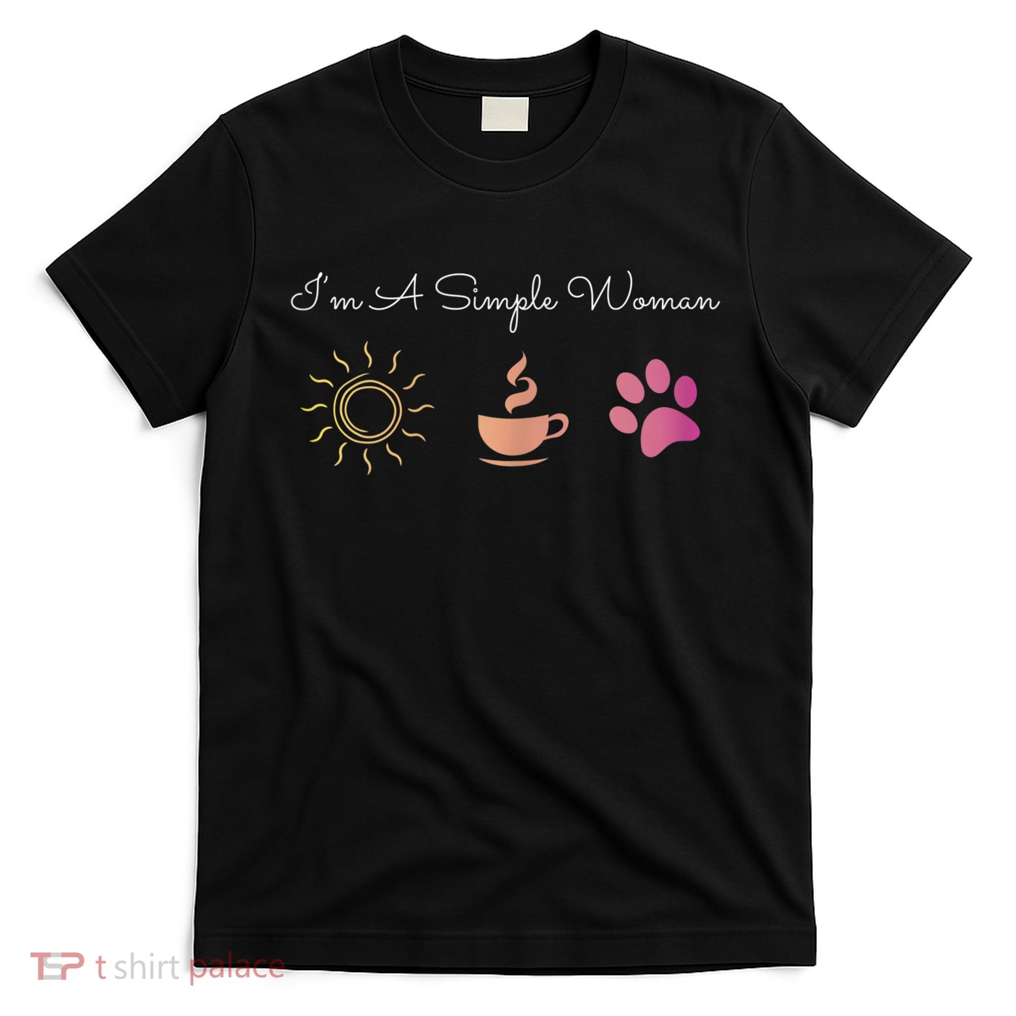 Womens I'm A Simple Woman Sunshine Coffee Paw Dog Cute Funny T-Shirt
