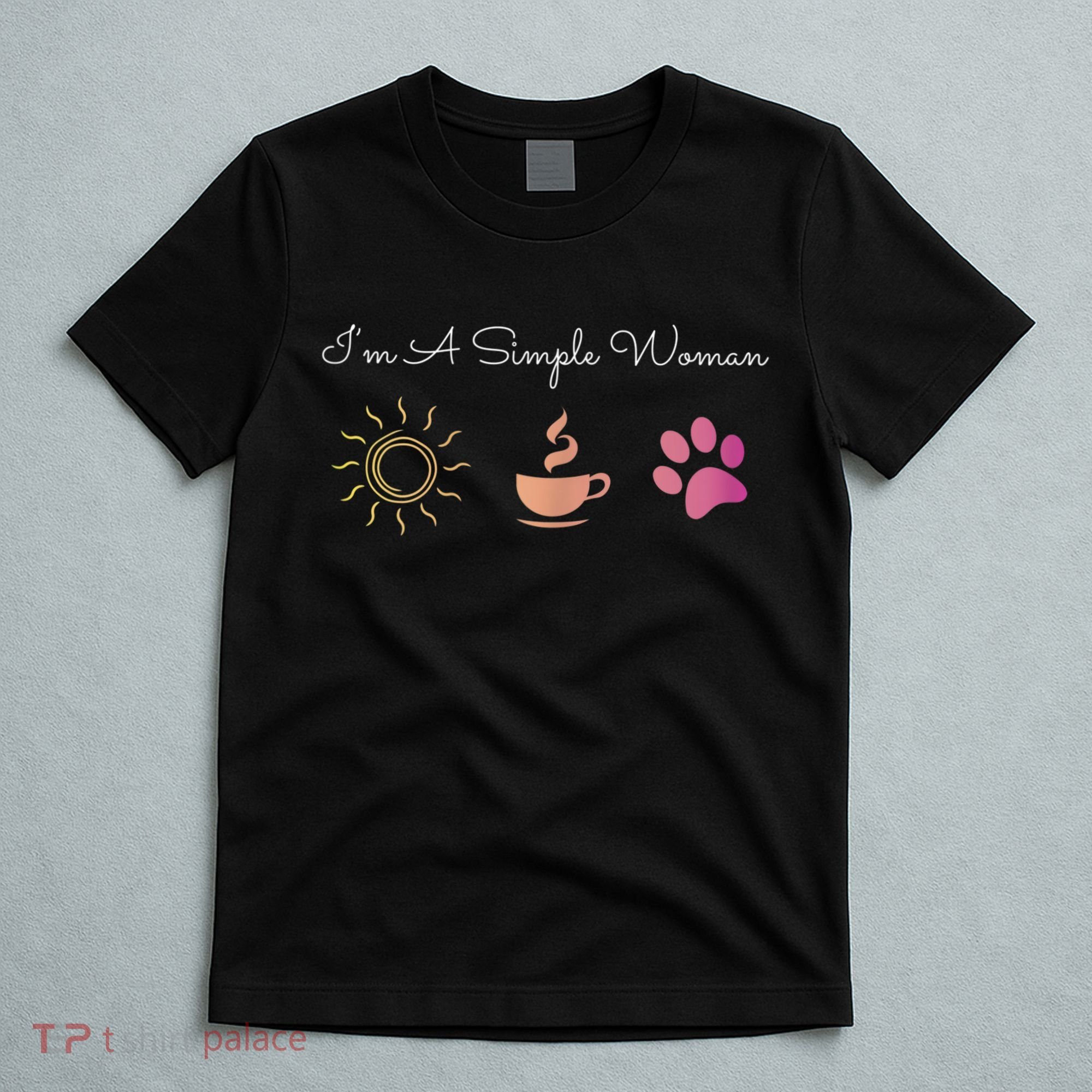 Womens I'm A Simple Woman Sunshine Coffee Paw Dog Cute Funny T-Shirt